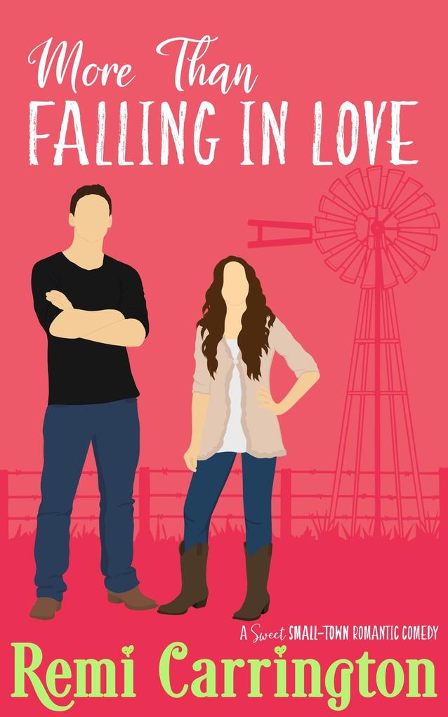 More Than Falling in Love: A Sweet Small-Town Romantic Comedy (Cowboys of Stargazer Springs Ranch Rom Com Series #3)