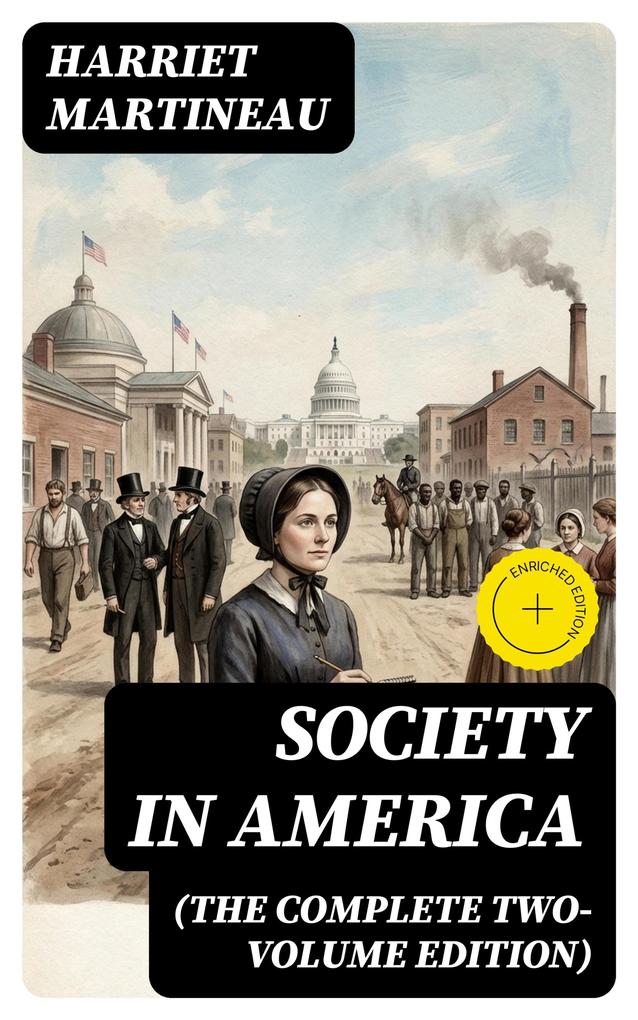 Society in America (The Complete Two-Volume Edition)