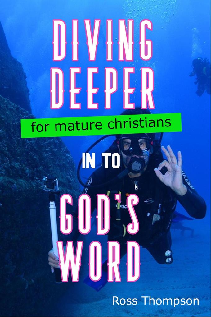 Diving Deeper into God‘s Word