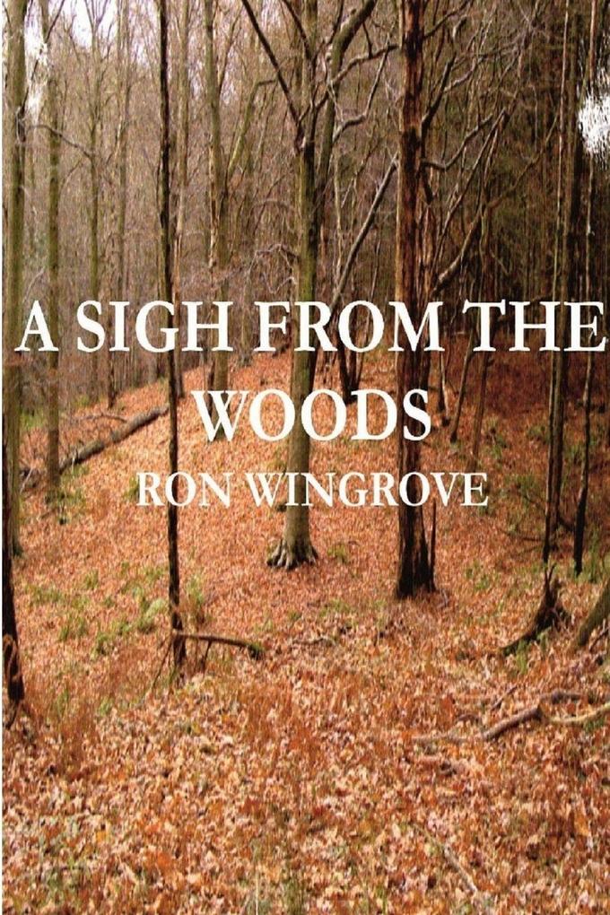 A Sigh From The Woods