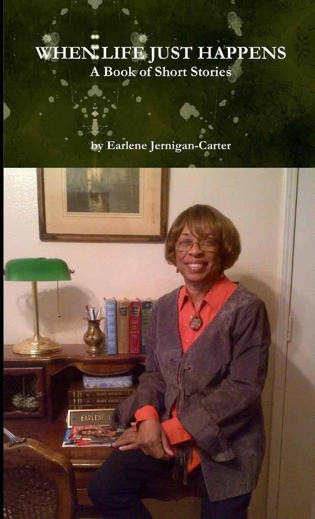 WHEN LIFE JUST HAPPENS A Book of Short Stories