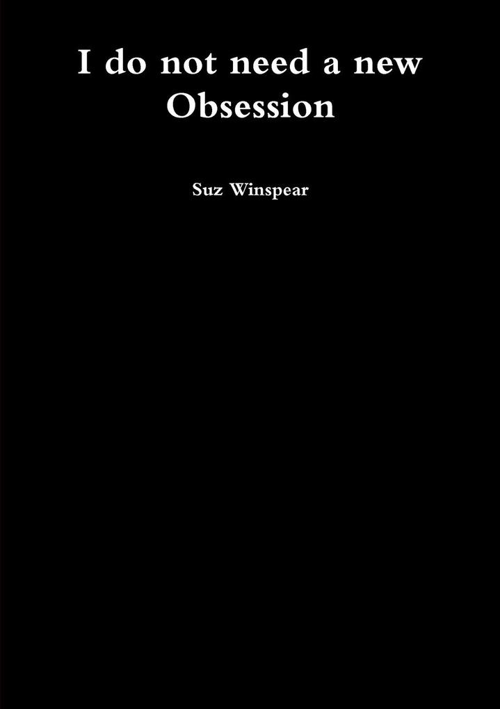 I do not need a new Obsession