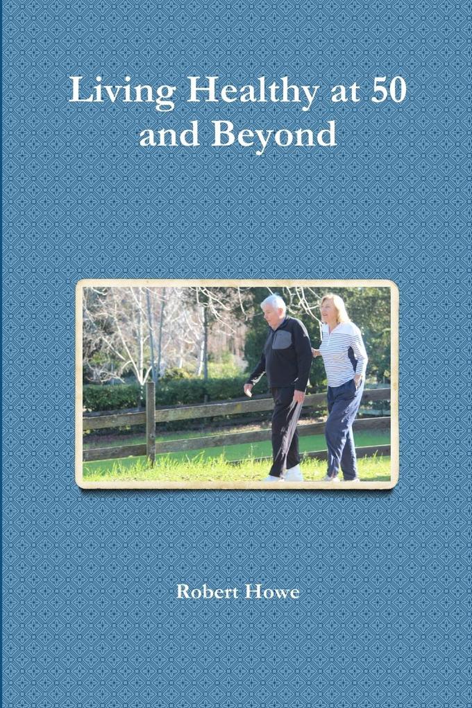 Living Healthy at 50 and Beyond