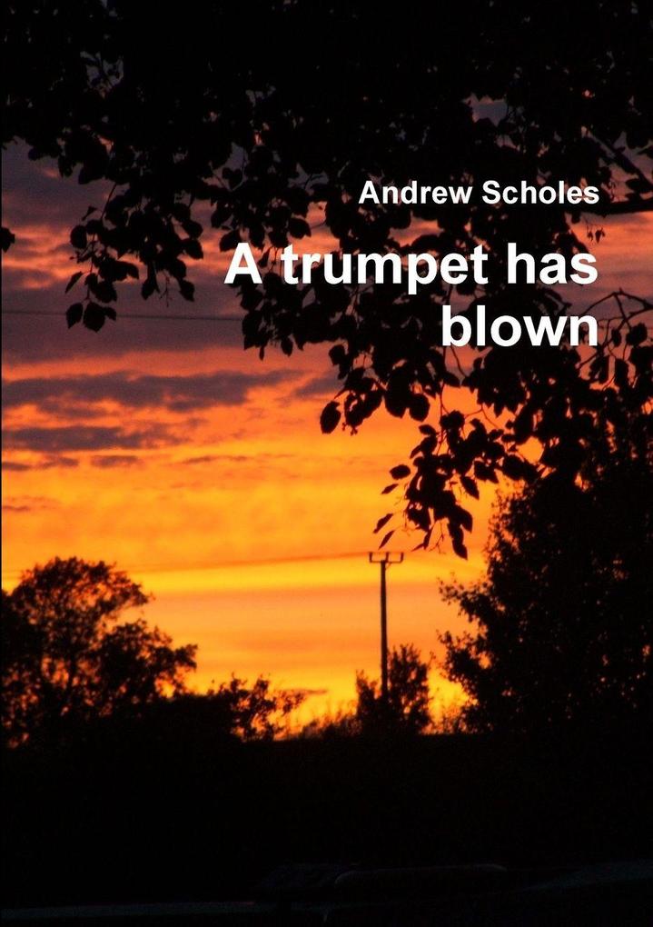 A trumpet has blown