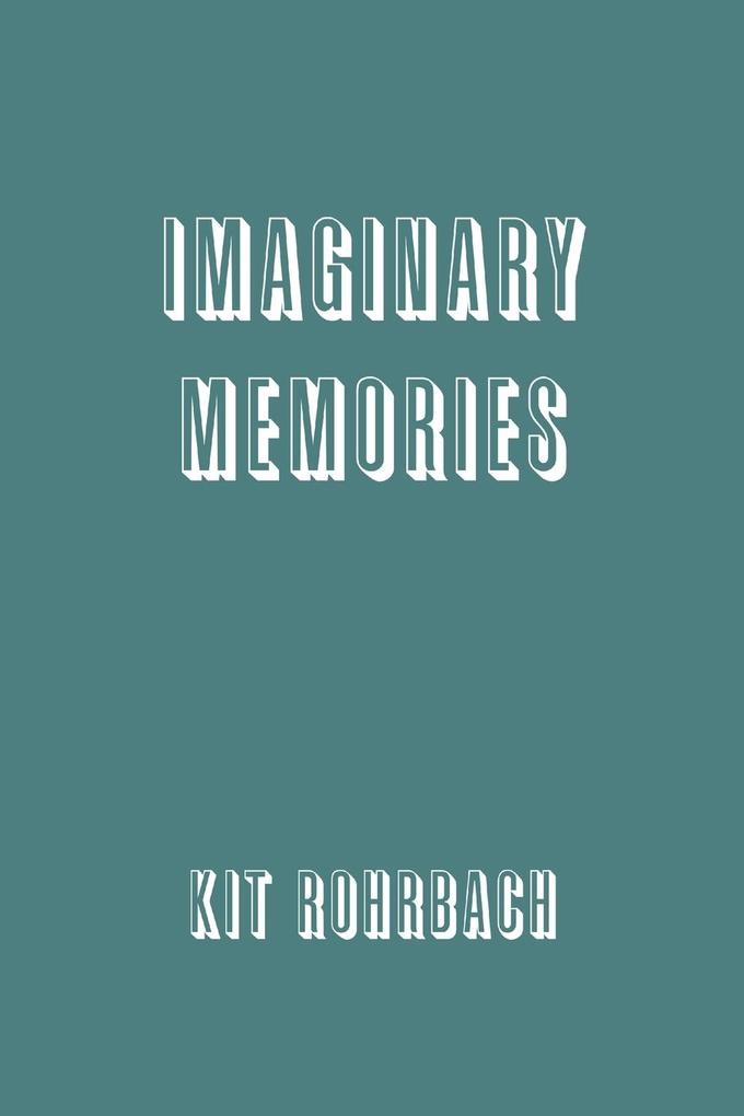 Imaginary Memories