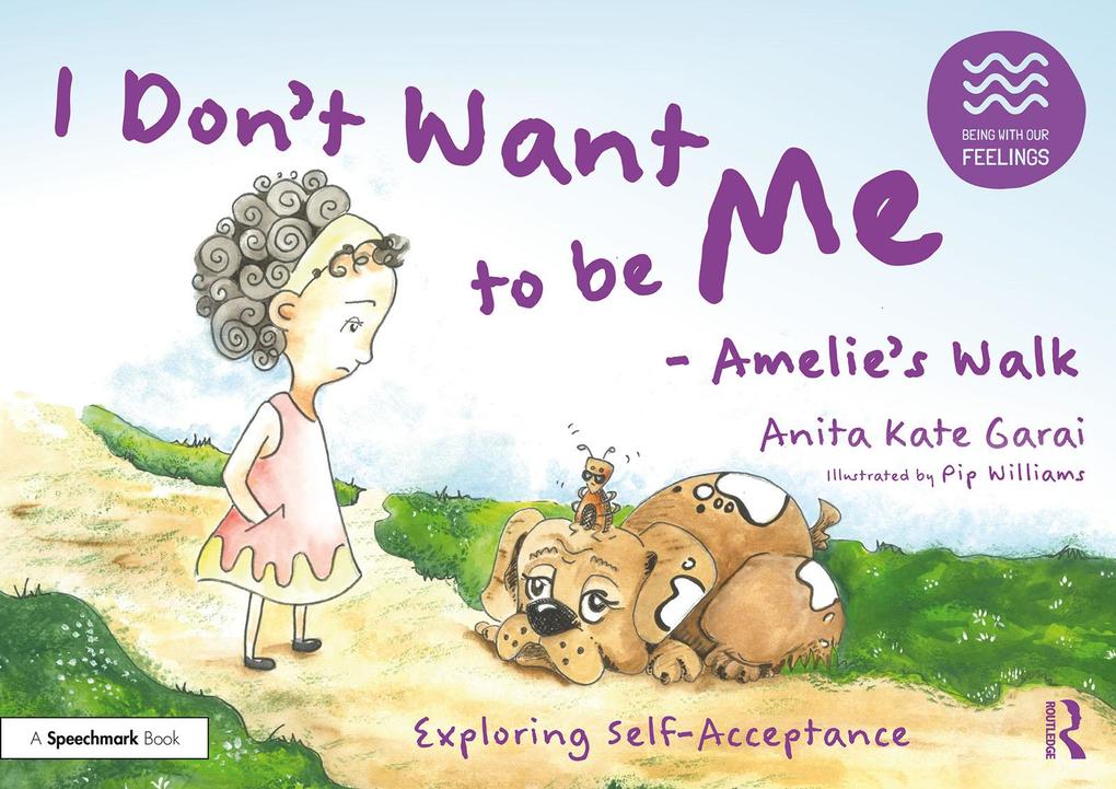 I Don‘t Want to be Me - Amelie‘s Walk: Exploring Self-Acceptance