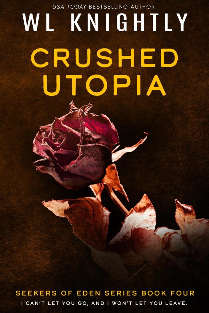 Crushed Utopia (Seekers of Eden #4)