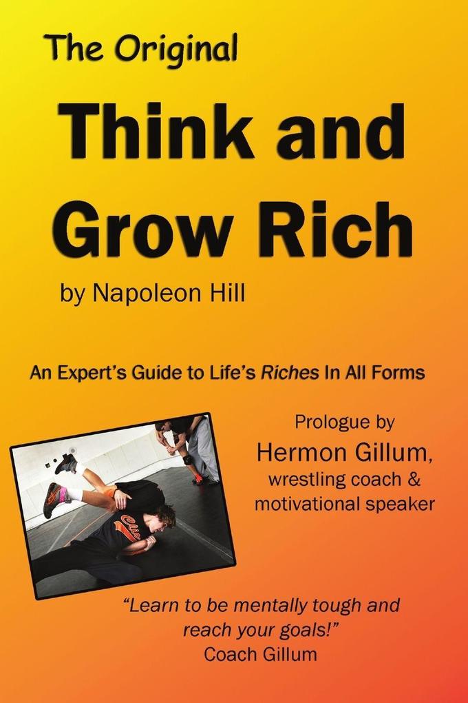Think and Grow Rich by Napoleon Hill with intro by Hermon Gillum