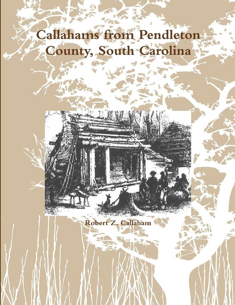 Callahams from Pendleton County South Carolina