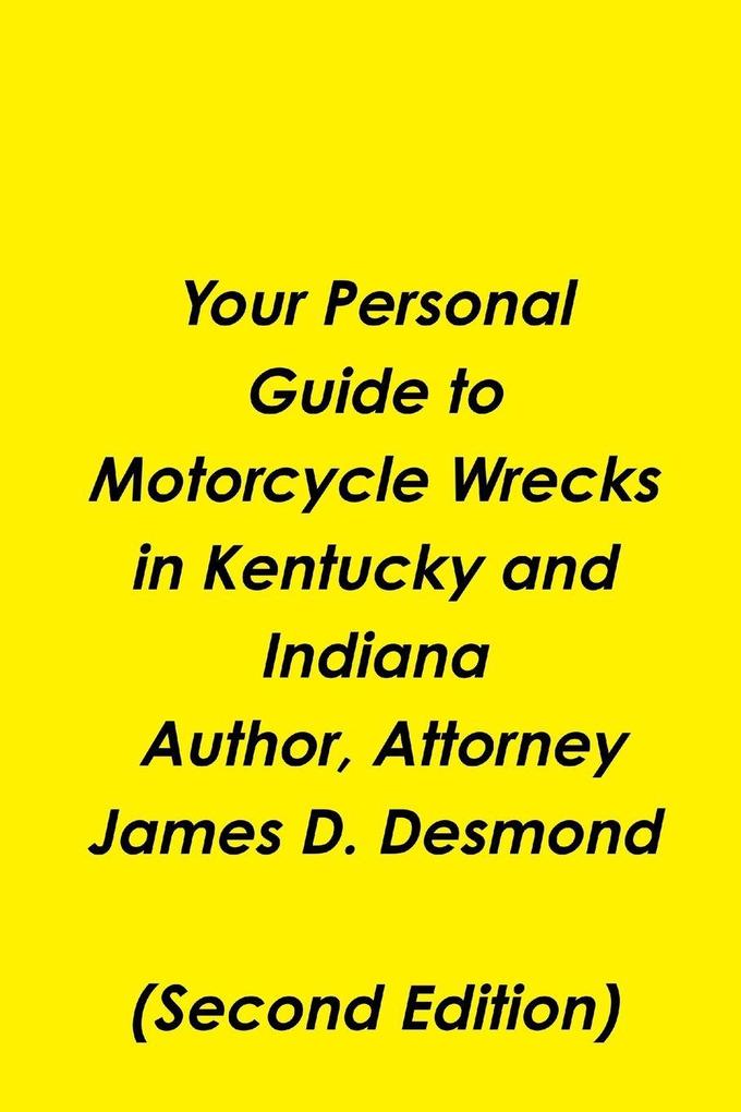 Your Personal Guide to Motorcycle Wrecks in Kentucky and Indiana