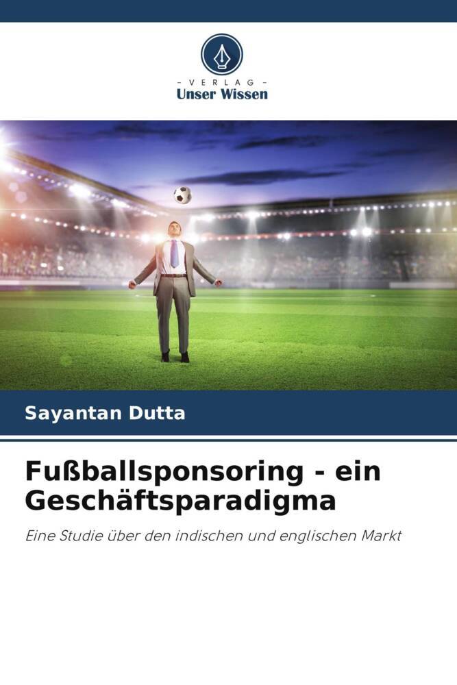 Fußballsponsoring - ein Geschäftsparadigma