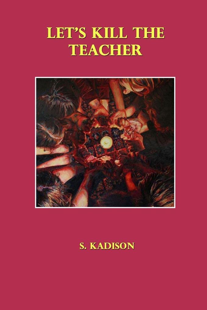 Let's Kill the Teacher