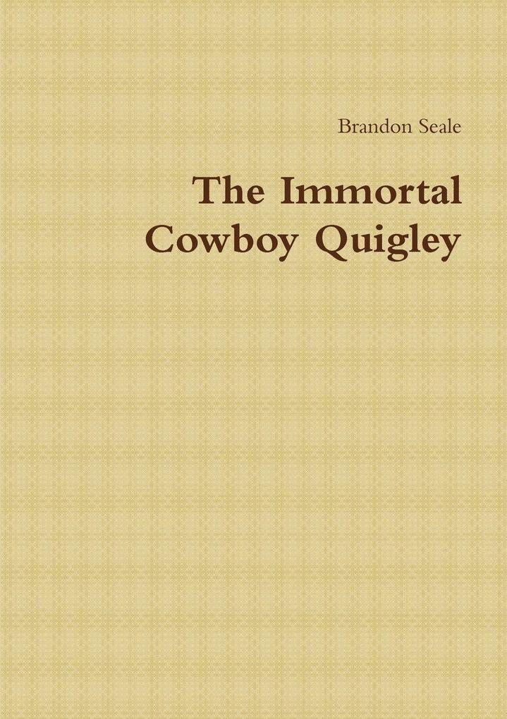 The Immortal Cowboy Quigley