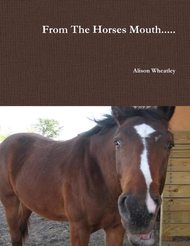 From The Horses Mouth.....