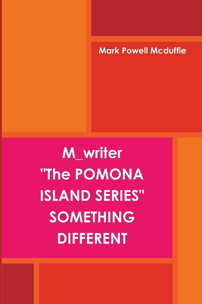 Pomona Island Series 'Something Different'