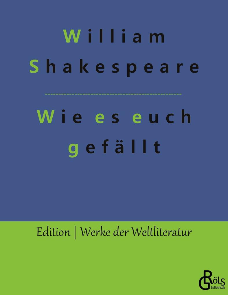 Wie es euch gefällt