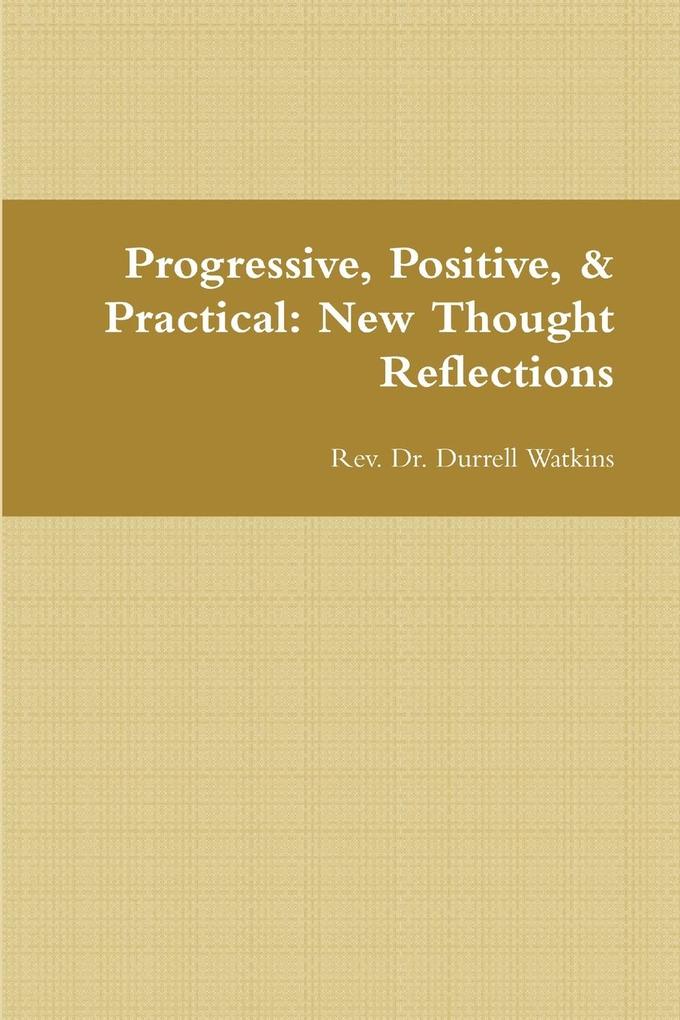 Progressive Positive & Practical