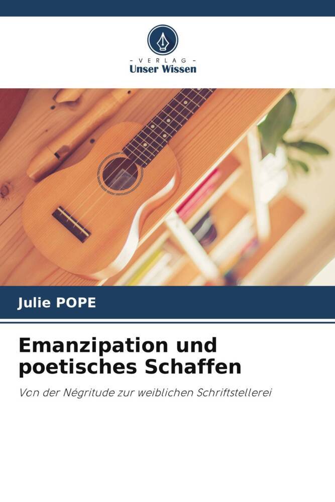 Emanzipation und poetisches Schaffen