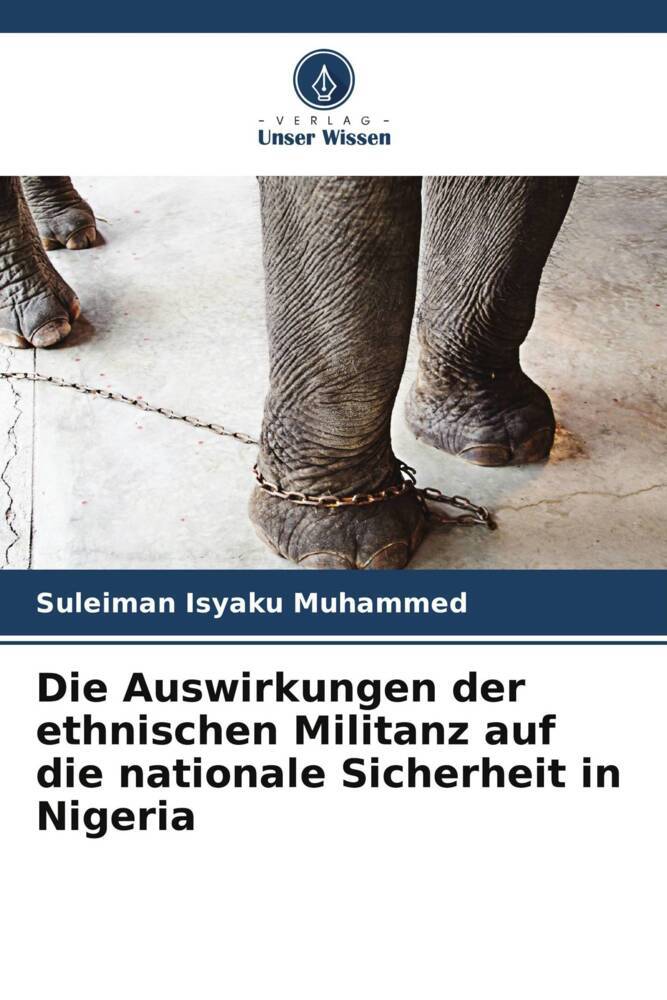 Die Auswirkungen der ethnischen Militanz auf die nationale Sicherheit in Nigeria