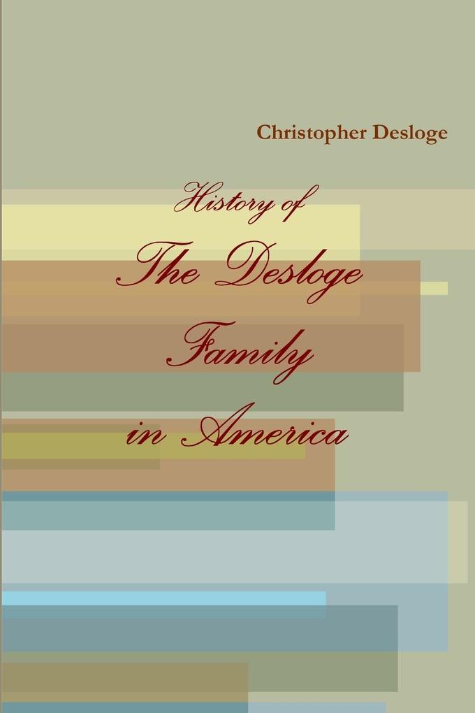 The History of the Desloge Family in America