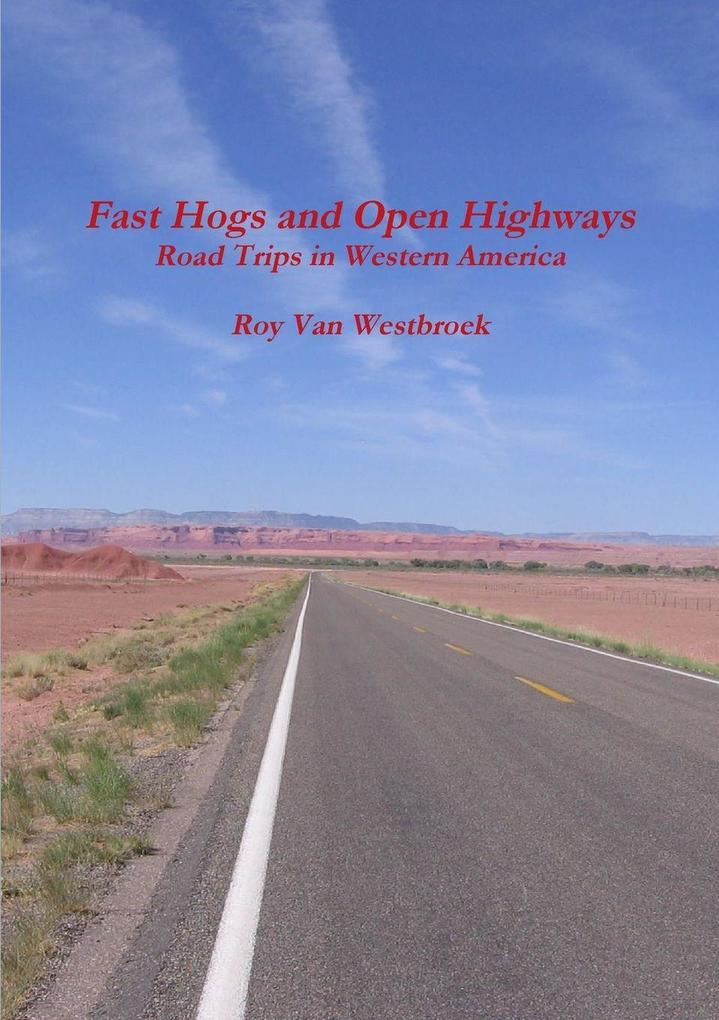 Fast Hogs and Open Highways