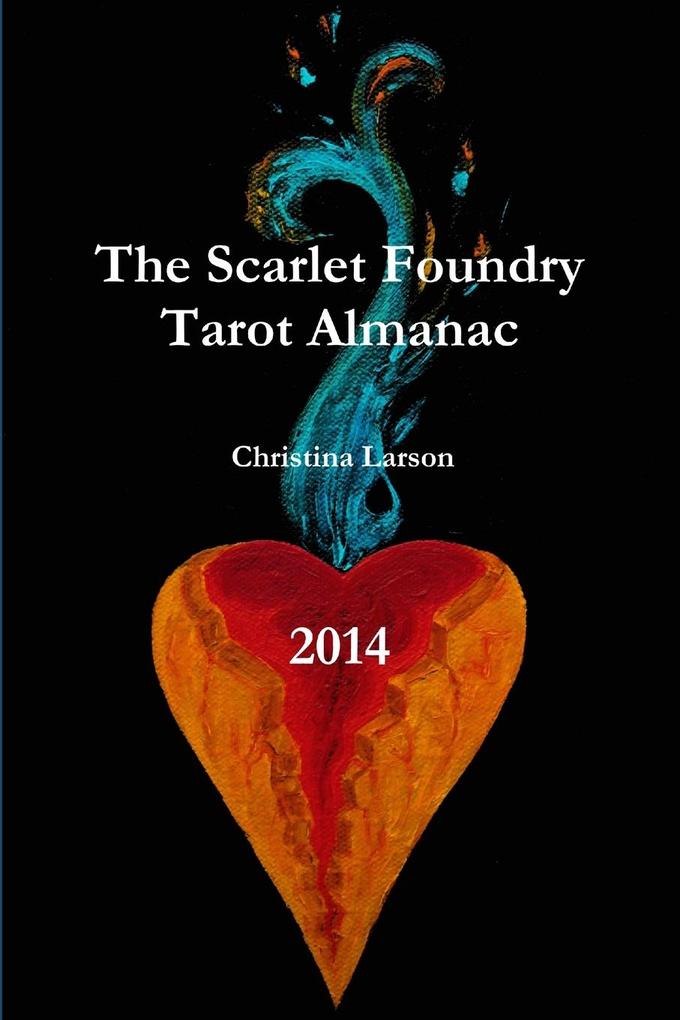 The Scarlet Foundry Tarot Almanac 2014