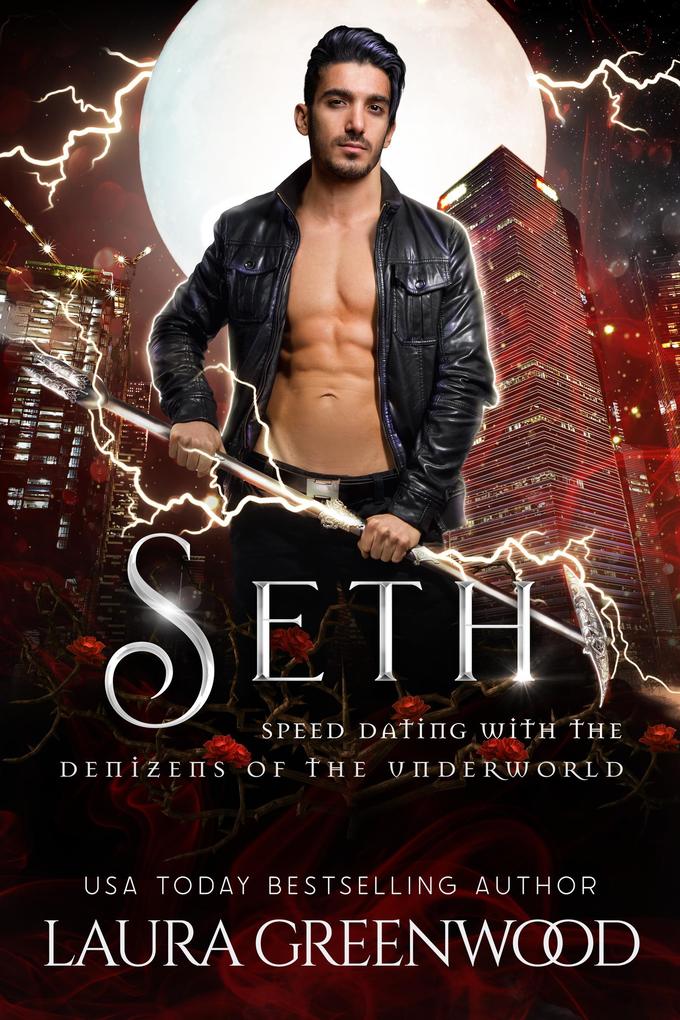 Seth (Speed Dating with the Denizens of the Underworld #22)