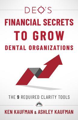 DEO‘s Financial Secrets to Grow Dental Organizations