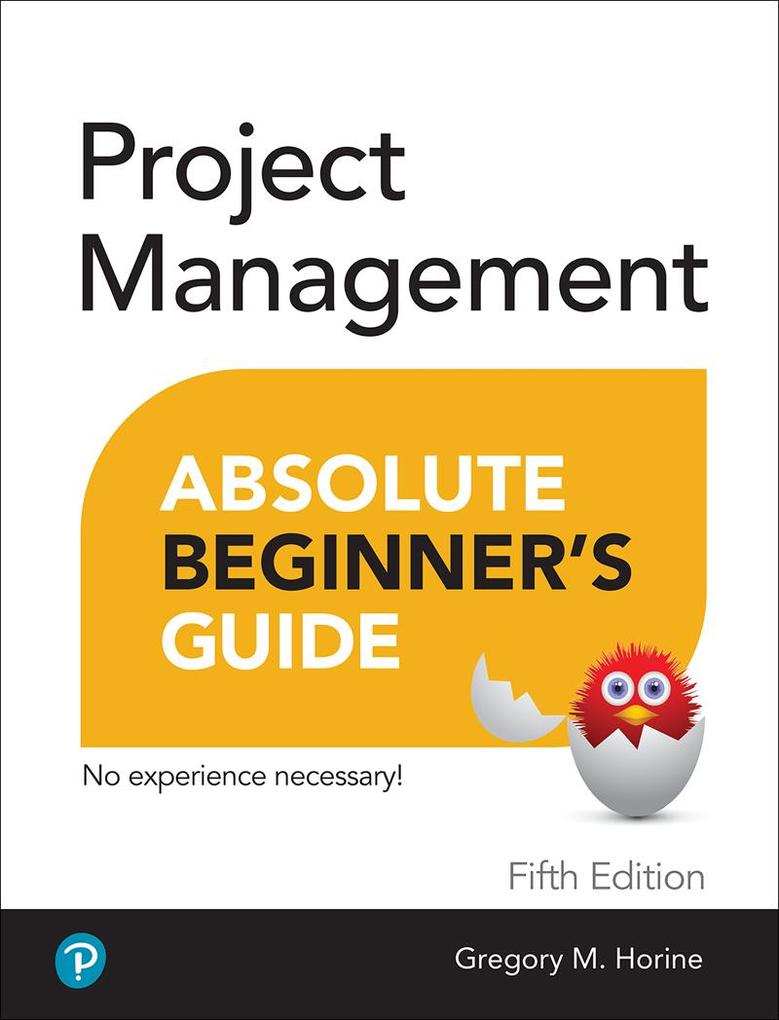 Project Management Absolute Beginner‘s Guide