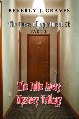 The Julie Avery Mystery Trilogy: Part 2