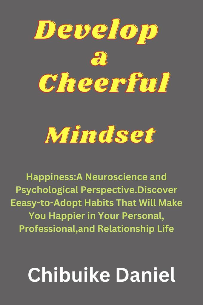 Develop a Cheerful Mindset (4 #100)