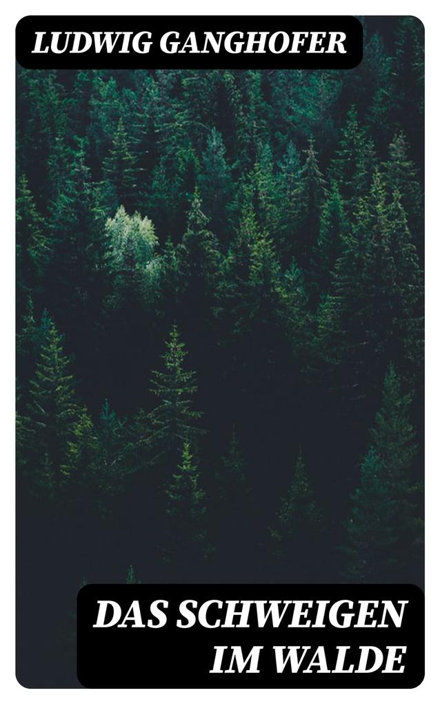 Das Schweigen im Walde