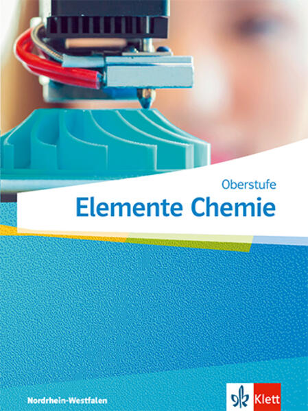 Elemente Chemie Oberstufe. Schulbuch Klasse 11-13 (G9) Klasse 10-12 (G8). Ausgabe Nordrhein-Westfalen