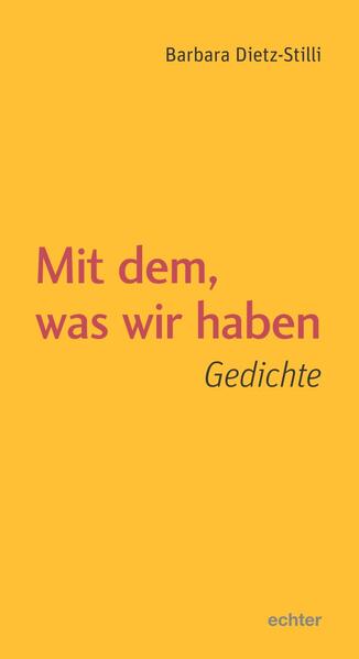 Mit dem was wir haben