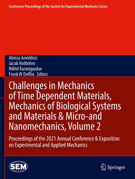 Challenges in Mechanics of Time Dependent Materials Mechanics of Biological Systems and Materials & Micro-and Nanomechanics Volume 2
