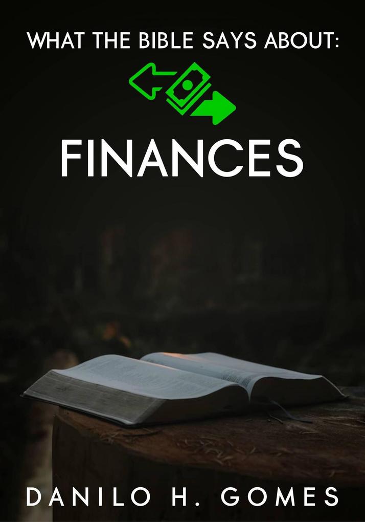 What The Bible Says About: Finances