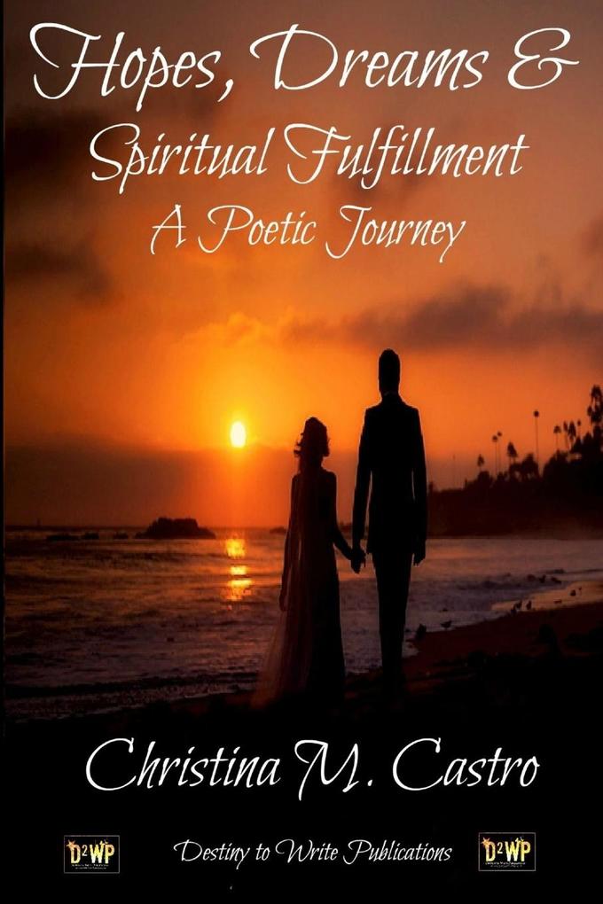 Hopes Dreams & Spiritual Fulfillment A Poetic Journey