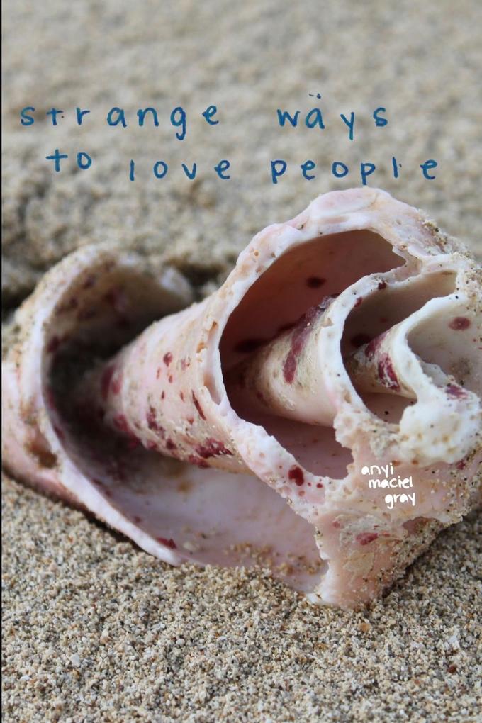 strange ways to love people