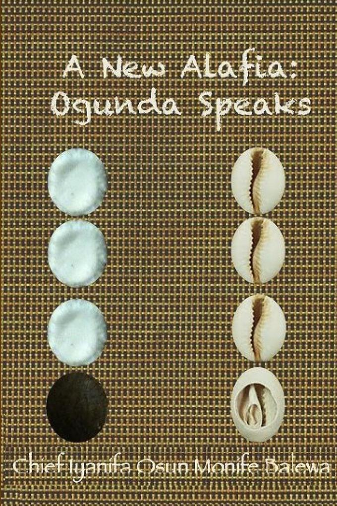 A New Alafia Ogunda SpeaksVolume III