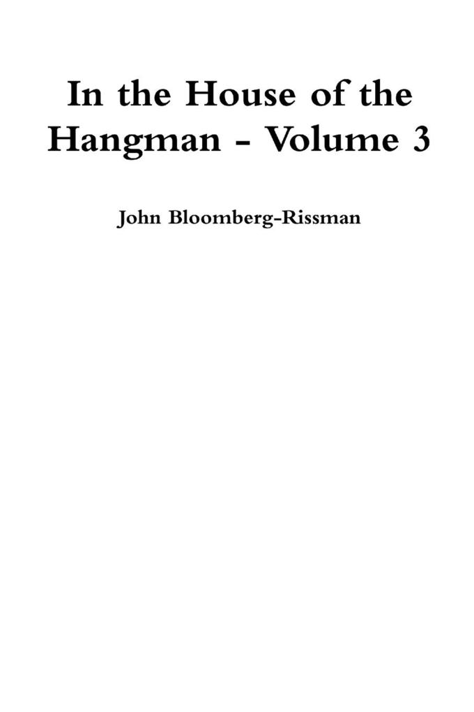 In the House of the Hangman volume 3