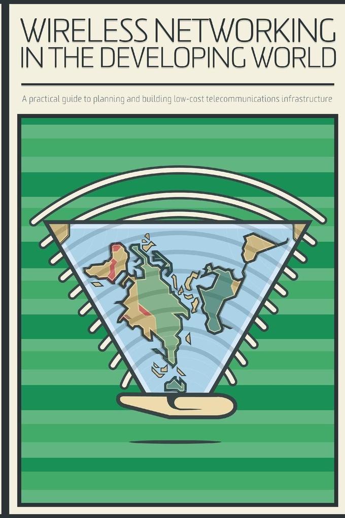 Wireless Networking in the Developing World
