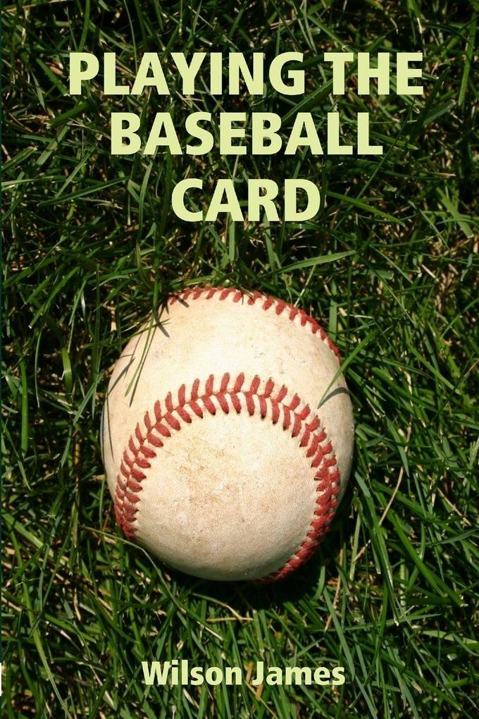 PLAYING THE BASEBALL CARD
