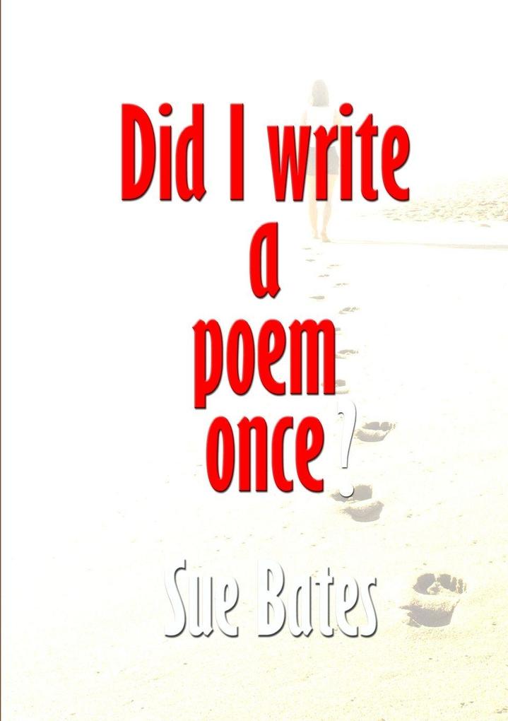 Did I Write a Poem Once?