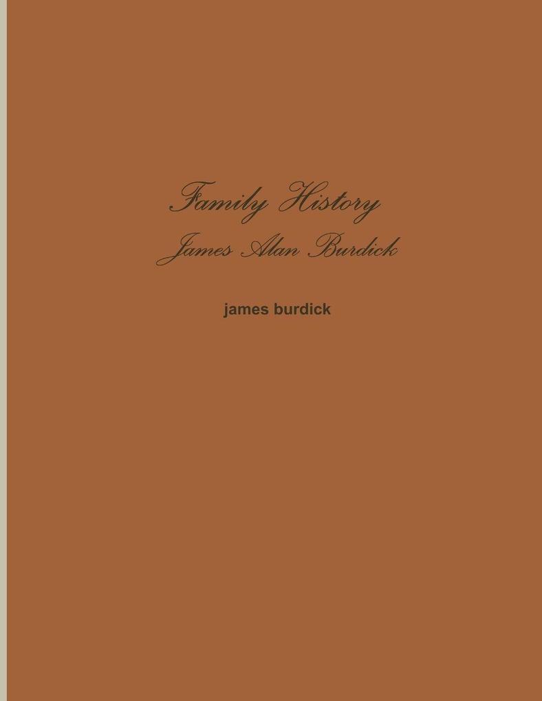 Family History James Alan Burdick