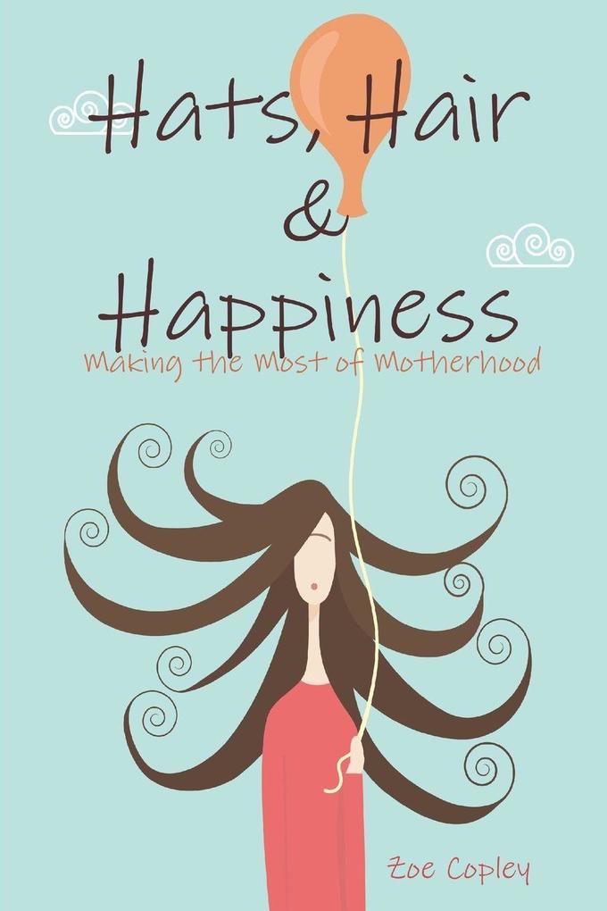 Hats Hair & Happiness