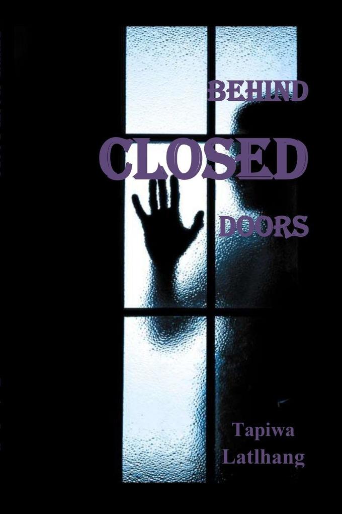 Behind Closed Doors