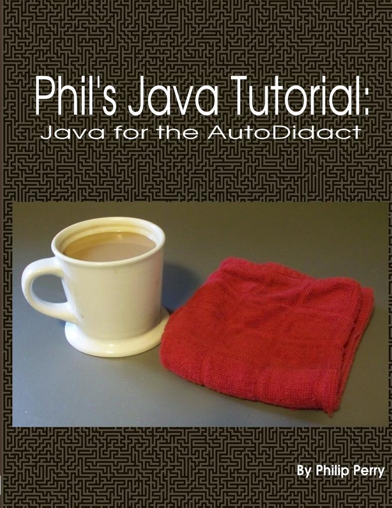 Phil‘s Java Tutorial