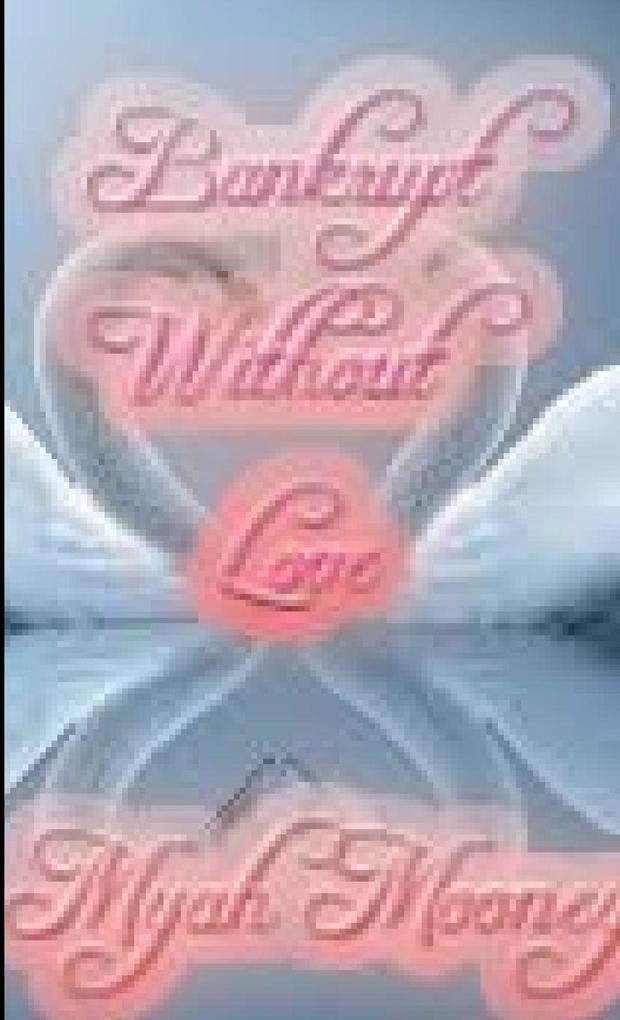 Bankrupt Without Love