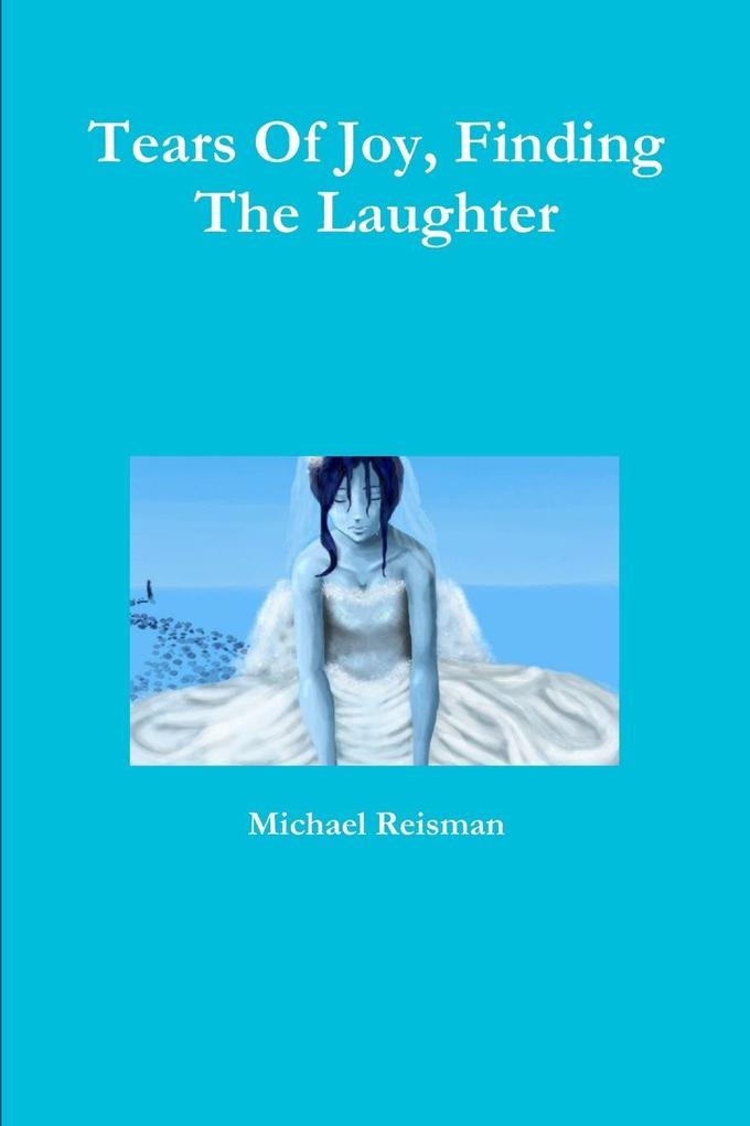 Tears Of Joy Finding The Laughter