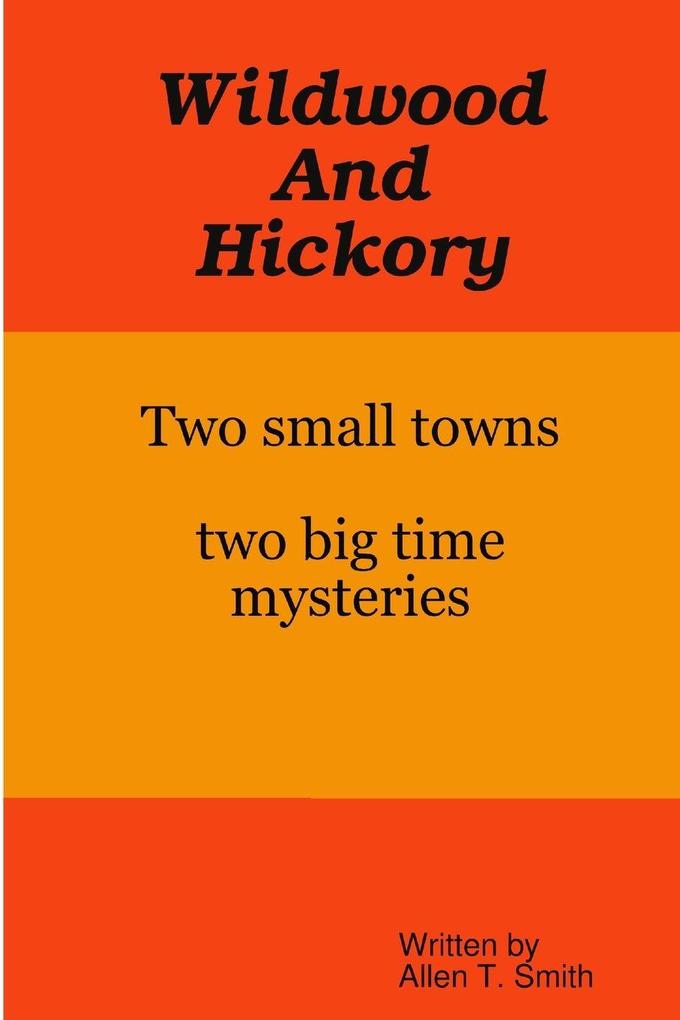 Wildwood and Hickory
